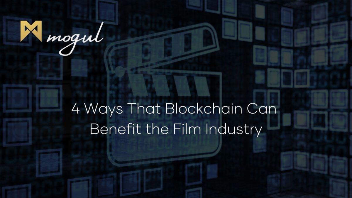 4 Ways That Blockchain Can Benefit the Film Industry